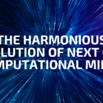 The Harmonious Evolution of Next Gen Computational Minds